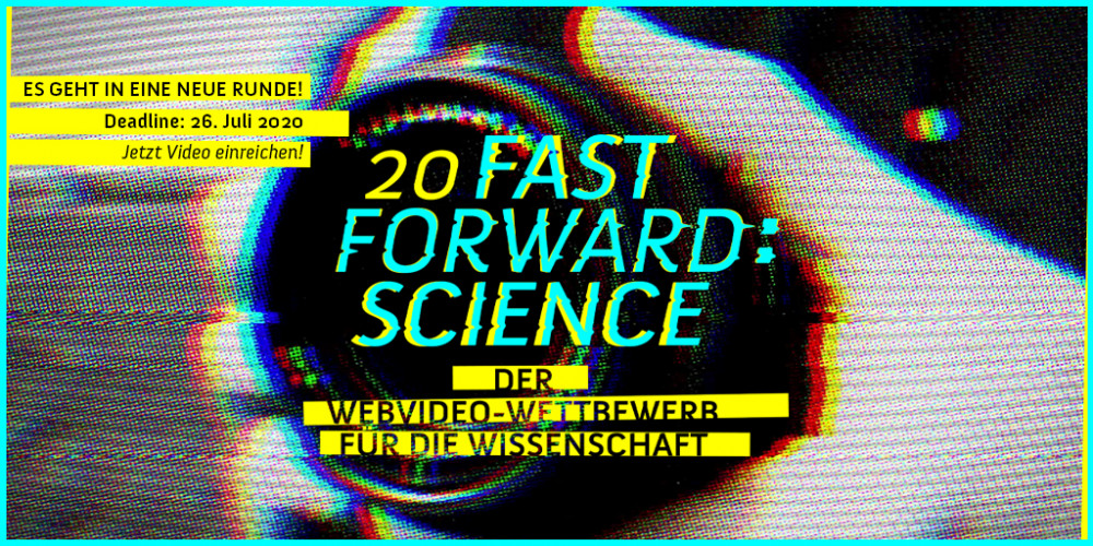 Fast Forward Sience 2020 - Der WebVideo-Wettbewerb für die Wissenschaft